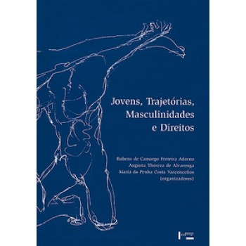 JOVENS, TRAJETÓRIAS, MASCULINIDADES E DIREITOS