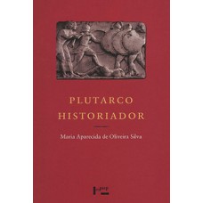 PLUTARCO HISTORIADOR: ANÁLISE DAS BIOGRAFIAS ESPARTANAS