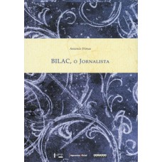 BILAC, O JORNALISTA