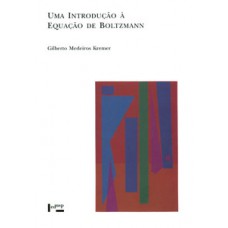 UMA INTRODUÇÃO À EQUAÇÃO DE BOLTZMANN