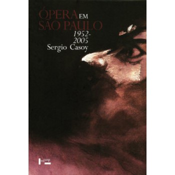 ÓPERA EM SÃO PAULO: 1952-2005