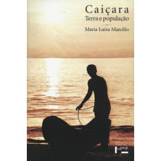 CAIÇARA: TERRA E POPULAÇÃO. ESTUDO DE DEMOGRAFIA HISTÓRICA E DA HISTÓRIA SOCIAL DE UBATUBA