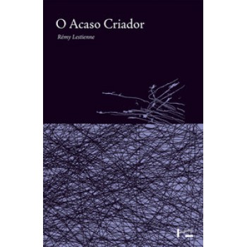 O ACASO CRIADOR: O PODER CRIATIVO DO ACASO