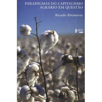 PARADIGMAS DO CAPITALISMO AGRÁRIO EM QUESTÃO