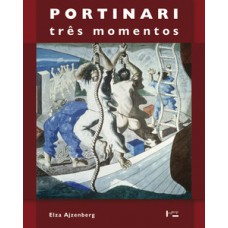 PORTINARI: TRÊS MOMENTOS