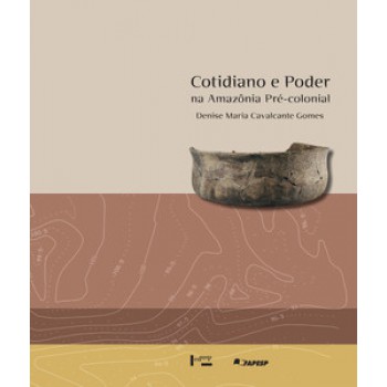 COTIDIANO E PODER NA AMAZÔNIA PRÉ-COLONIAL