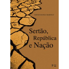 SERTÃO, REPÚBLICA E NAÇÃO