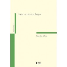 SARTRE E A LITERATURA ENGAJADA: ESPELHO CRÍTICO E CONSCIÊNCIA INFELIZ