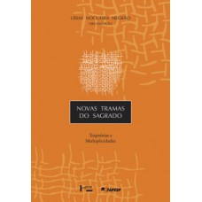 NOVAS TRAMAS DO SAGRADO: TRAJETÓRIAS E MULTIPLICIDADES