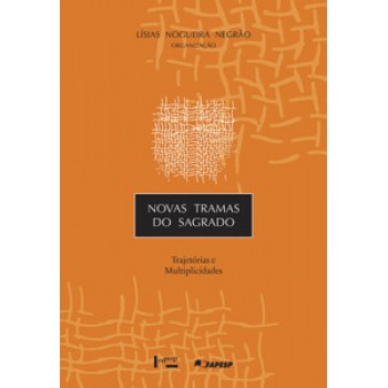 NOVAS TRAMAS DO SAGRADO: TRAJETÓRIAS E MULTIPLICIDADES