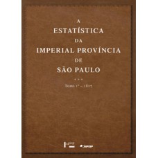 A ESTATÍSTICA DA IMPERIAL PROVÍNCIA DE SÃO PAULO