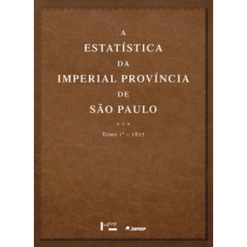 A ESTATÍSTICA DA IMPERIAL PROVÍNCIA DE SÃO PAULO