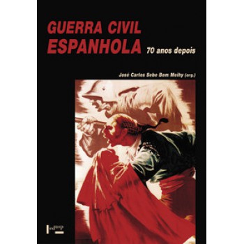 GUERRA CIVIL ESPANHOLA: 70 ANOS DEPOIS