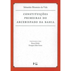 CONSTITUIÇÕES PRIMEIRAS DO ARCEBISPADO DA BAHIA