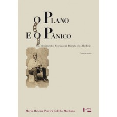 O PLANO E O PÂNICO: OS MOVIMENTOS SOCIAIS NA DÉCADA DA ABOLIÇÃO