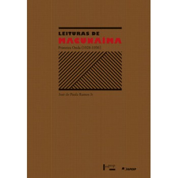 LEITURAS DE MACUNAÍMA: PRIMEIRA ONDA (1928-1936)