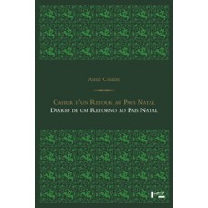 CAHIER D UN RETOUR AU PAYS NATAL/DIÁRIO DE UM RETORNO AO PAÍS NATAL