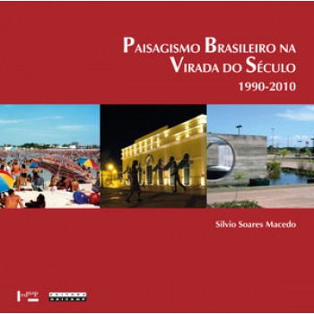 PAISAGISMO BRASILEIRO NA VIRADA DO SÉCULO: 1990-2010