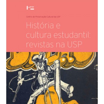 HISTÓRIA E CULTURA ESTUDANTIL: REVISTAS NA USP