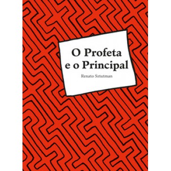 O PROFETA E O PRINCIPAL: A AÇÃO POLÍTICA AMERÍNDIA E SEUS PERSONAGENS