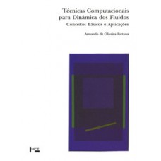 Técnicas Computacionais Para Dinâmica Dos Fluidos: Conceitos Básicos E Aplicações