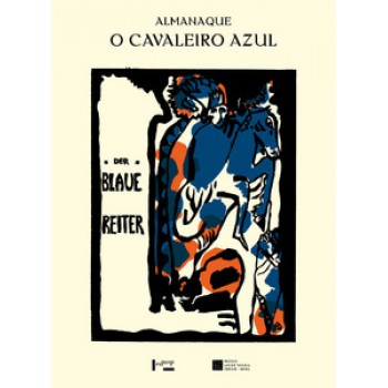 ALMANAQUE O CAVALEIRO AZUL (DER BLAUE REITER)