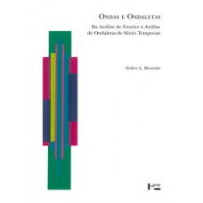 ONDAS E ONDALETAS: DA ANÁLISE DE FOURIER À ANÁLISE DE ONDALETAS DE SÉRIES TEMPORAIS