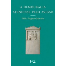 A DEMOCRACIA ATENIENSE PELO AVESSO: OS METECOS E A POLÍTICA NOS DISCURSOS DE LÍSIAS