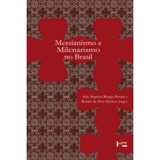 MESSIANISMO E MILENARISMO NO BRASIL