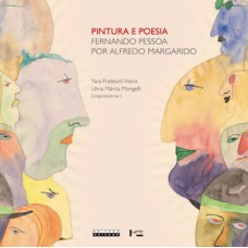 PINTURA E POESIA: FERNANDO PESSOA POR ALFREDO MARGARIDO