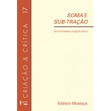 SOMA E SUB-TRAÇÃO: TERRITORIALIDADES E RECEPÇÃO TEATRAL