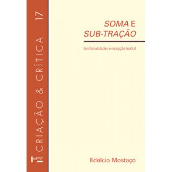 SOMA E SUB-TRAÇÃO: TERRITORIALIDADES E RECEPÇÃO TEATRAL