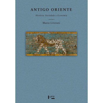 Antigo Oriente: História, Sociedade E Economia