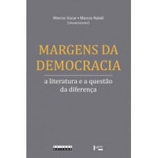 MARGENS E A DEMOCRACIA: A LITERATURA E A QUESTÃO DA DIFERENÇA