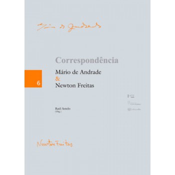 CORRESPONDÊNCIA MÁRIO DE ANDRADE & NEWTON FREITAS