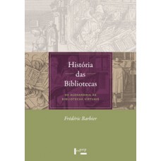 HISTÓRIA DAS BIBLIOTECAS: DE ALEXANDRIA ÀS BIBLIOTECAS VIRTUAIS