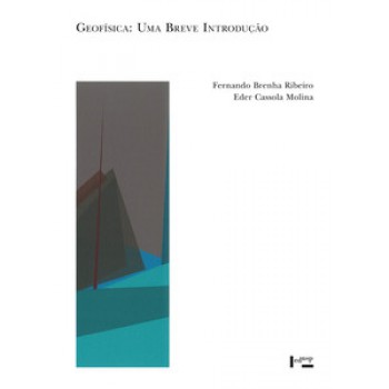 GEOFÍSICA: UMA BREVE INTRODUÇÃO