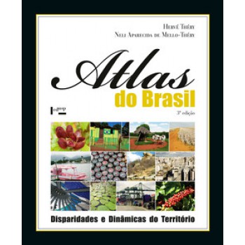 ATLAS DO BRASIL: DISPARIDADES E DINÂMICAS DO TERRITÓRIO