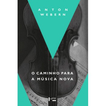 O CAMINHO PARA A MÚSICA NOVA