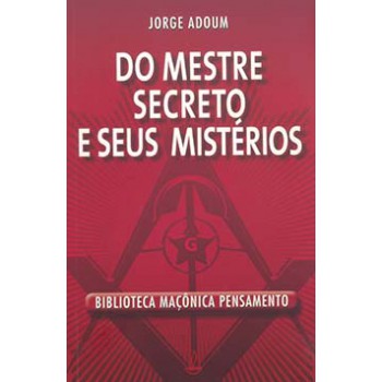 Do Mestre Secreto E Seus Mistérios