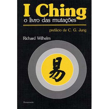 I Ching: O Livro Das Mutações