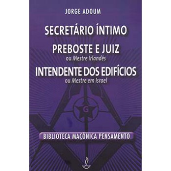 Secretário Intimo, Preboste E Juiz, Intendente Dos Edifícios