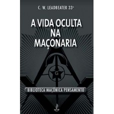 A Vida Oculta Na Maçonaria