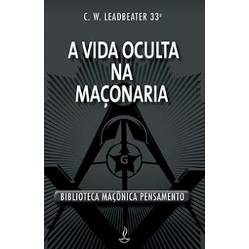 A Vida Oculta Na Maçonaria