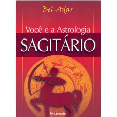 Você E A Astrologia: Sagitário