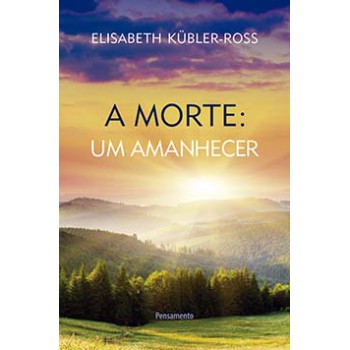 A Morte: Um Amanhecer