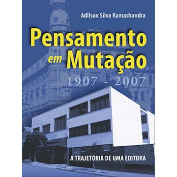 Pensamento Em Mutação: A Trajetória De Uma Editora