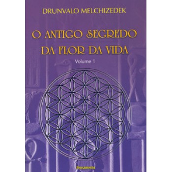 O Antigo Segredo Da Flor Da Vida Vol. 01