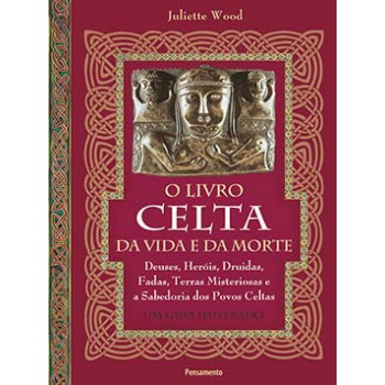 O Livro Celta Da Vida E Da Morte