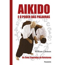 Aikido E O Poder Das Palavras